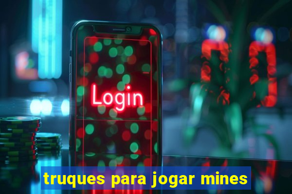 truques para jogar mines